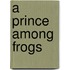 A Prince Among Frogs