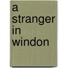 A Stranger in Windon door Ann Merenda