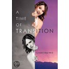 A Time of Transition by Claudio Ruiz Ph.D