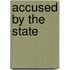 Accused by the State