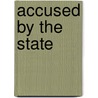 Accused by the State by Tom Haney