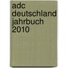 Adc Deutschland Jahrbuch 2010 door Onbekend