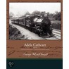 Adela Cathcart Vol I by George Mac Donald