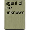 Agent Of The Unknown door Margaret St. Clair