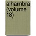 Alhambra (Volume 18)