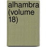 Alhambra (Volume 18) door Washington Washington Irving