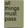 All Things Must Pass door Phyllis Zimmerman
