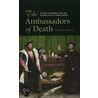 Ambassadors Of Death by Shachar Bram