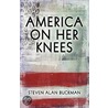 America on Her Knees door Steven Alan Buckman