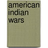 American Indian Wars door Michael L. Nunnally