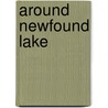 Around Newfound Lake by Janice Hugron Harvey
