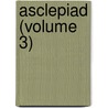 Asclepiad (Volume 3) door Sir Benjamin Ward Richardson