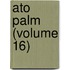 Ato Palm (Volume 16)