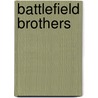 Battlefield Brothers by Reed Grenemyer Dennis