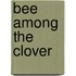 Bee Among The Clover