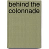 Behind The Colonnade door Norman Jacobs