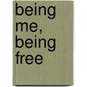 Being Me, Being Free door Marilyn Mansfield