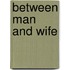 Between Man And Wife