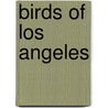 Birds Of Los Angeles by Herbert Clarke