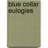 Blue Collar Eulogies
