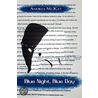 Blue Night, Blue Day door Andrea McKay