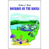Bourbon On The Rocks by Carlton L. Gordy