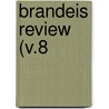 Brandeis Review (V.8 door Brandeis University