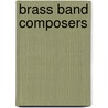 Brass Band Composers door Not Available