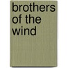 Brothers of the Wind by David Weaver