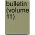Bulletin (Volume 11)