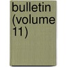 Bulletin (Volume 11) by Illinois State Survey