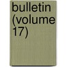 Bulletin (Volume 17) by Samuel Washington McCallie