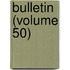 Bulletin (Volume 50)