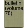 Bulletin (Volume 78) by New York State Museum of History