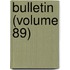 Bulletin (Volume 89)