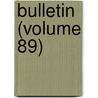 Bulletin (Volume 89) by California State Mining Bureau
