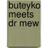 Buteyko Meets Dr Mew
