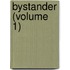 Bystander (Volume 1)