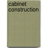 Cabinet Construction door Authors Various