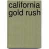 California Gold Rush by Shirley Jordan