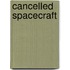 Cancelled Spacecraft