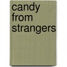 Candy from Strangers door Mark Coggins