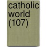 Catholic World (107) door Paulist Fathers