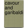 Cavour And Garibaldi door Unknown Author