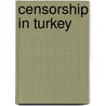 Censorship in Turkey by Not Available