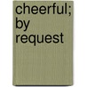 Cheerful; By Request door Edna Ferber