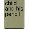 Child And His Pencil by Robert Lamont Russell