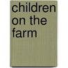 Children On The Farm door Onbekend