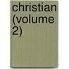 Christian (Volume 2) door Joseph Barker
