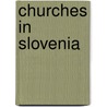 Churches in Slovenia door Not Available